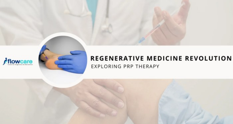 Regenerative Medicine Revolution: Exploring PRP Therapy - FlowCare