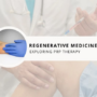 Regenerative Medicine Revolution: Exploring PRP Therapy - FlowCare
